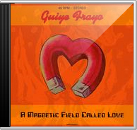 Guiye Frayo - A Magnetic Field Called Love - Single