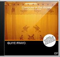 Guiye Frayo - La computadora en la ducha - EP