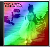 Guiye Frayo - Hey Honey Money! - Single